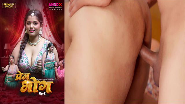 Prem Bhog Ep 02 – 2026 Uncut Hot Series MoodX